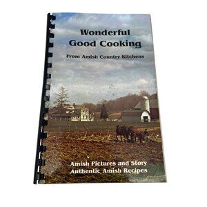 Vintage 1974 Amish Cookbook Wonderful Good Cooking Authentic Recipes Photos